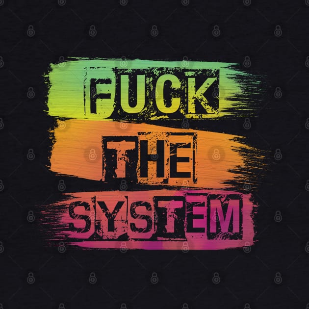 Fuck the system by RataGorrata